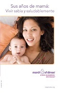 Your Mommy Years: Living Healthy, Living Smart (Spanish) Digital Version